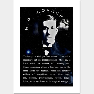 H.P. Lovecraft portrait and quote: “Contrary to what you may assume, I am not a pessimist but an indifferentist– that is, I don’t make the mistake of thinking that the… cosmos… gives a damn one way or the the other Posters and Art